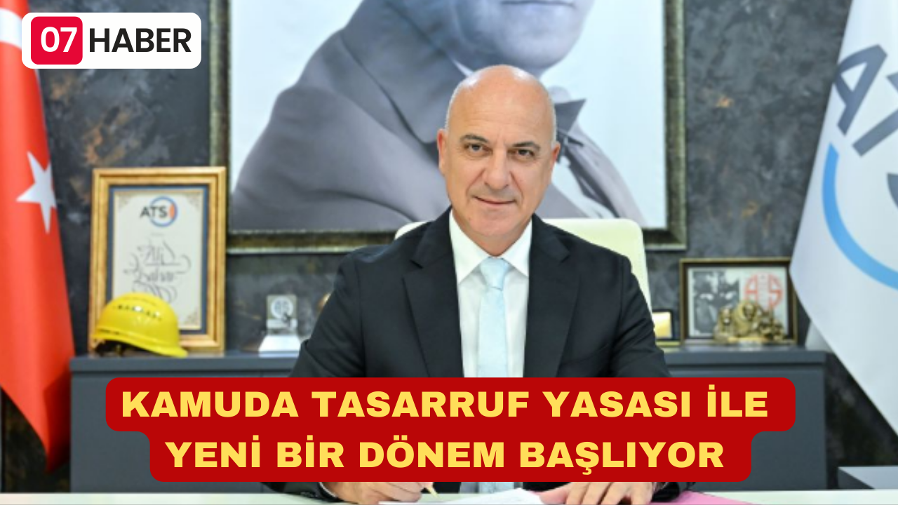 KAMUDA TASARRUF YASASI İLE YENİ BİR DÖNEM BAŞLIYOR