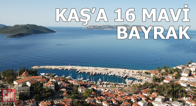 Kaş ilçesinde 10 plaj ve tesis ile 6 yat mavi bayrak almaya hak kazandı.