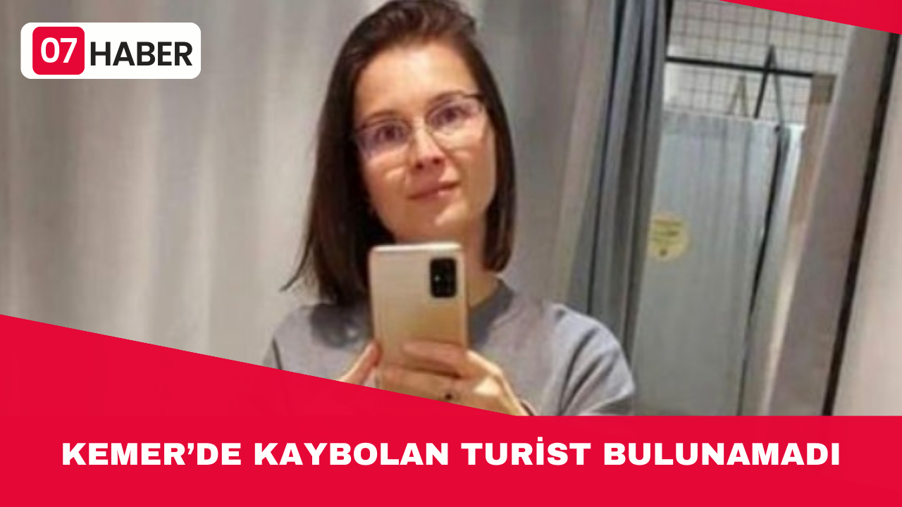 KEMER’DE KAYBOLAN TURİST BULUNAMADI