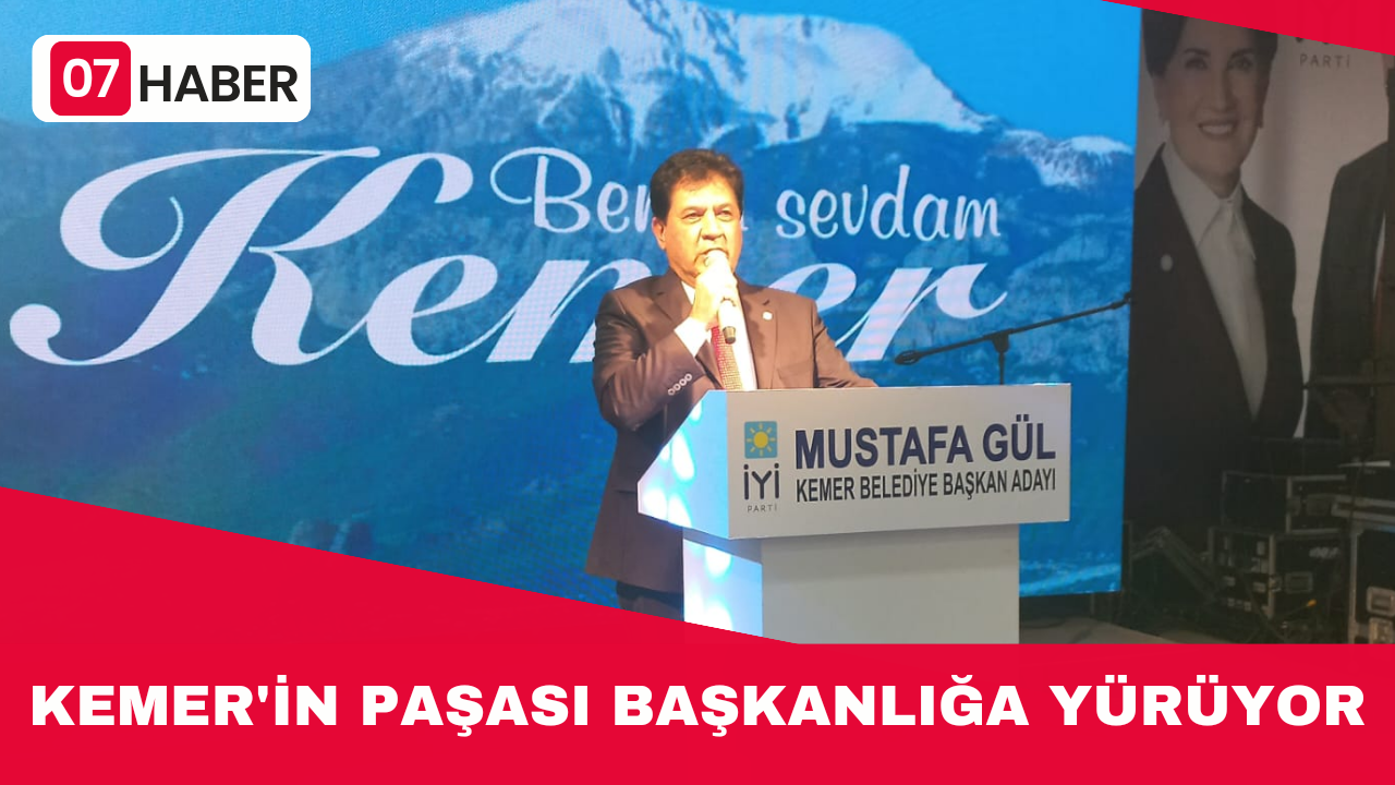 KEMER' İN PAŞASI BAŞKANLIĞA YÜRÜYOR