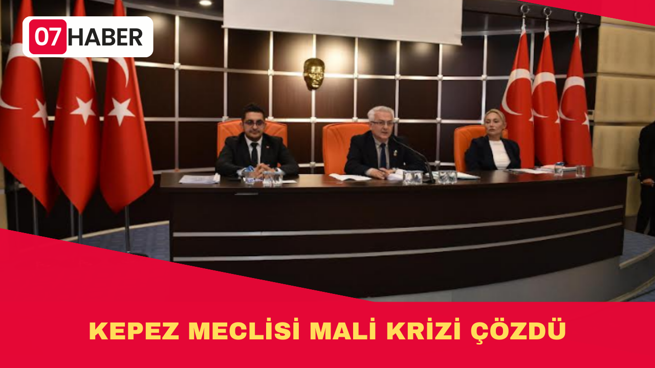 KEPEZ MECLİSİ MALİ KRİZİ ÇÖZDÜ