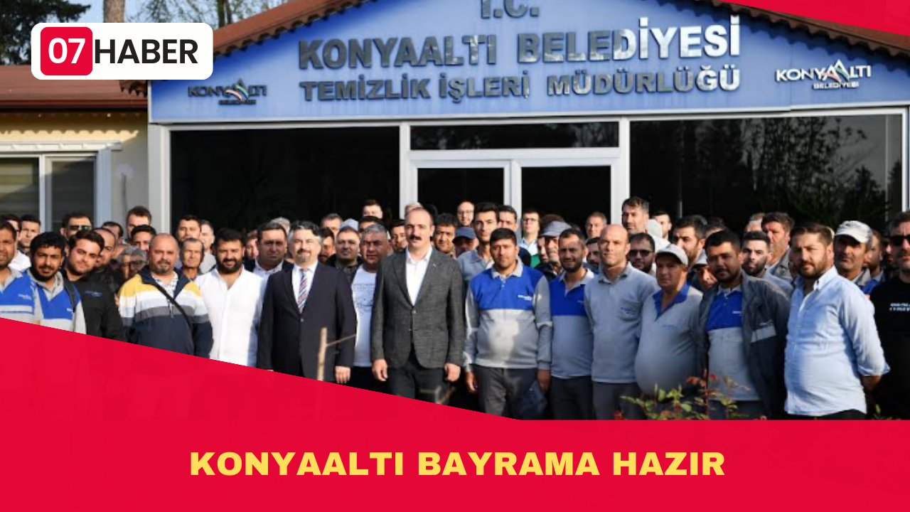 KONYAALTI BAYRAMA HAZIR