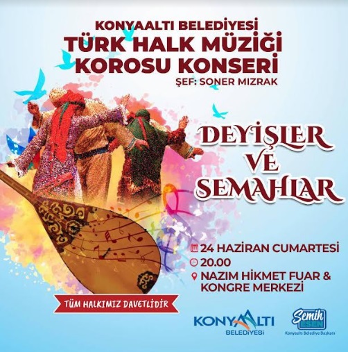 KONYAALTI’NDA DEYİŞLER VE SEMAHLAR KONSERİ