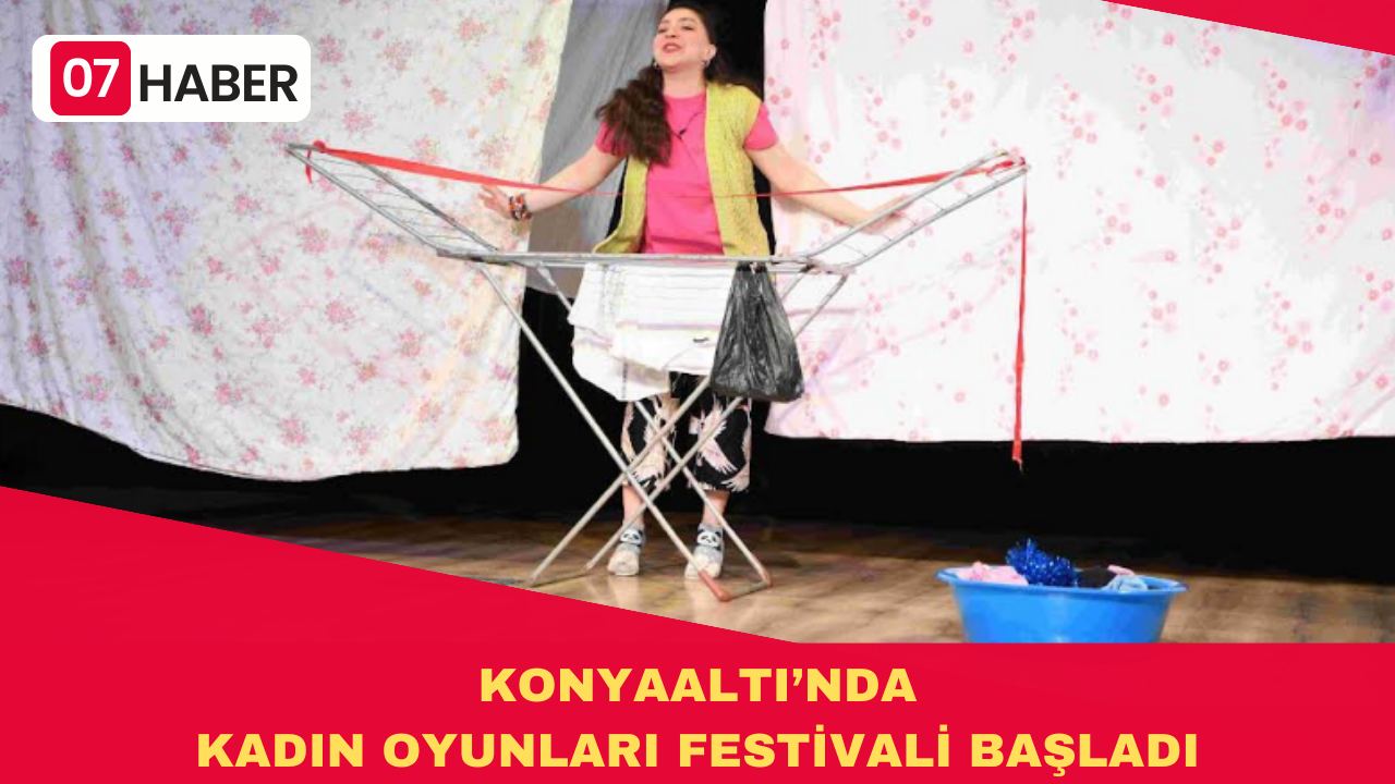 KONYAALTI’NDA KADIN OYUNLARI FESTİVALİ BAŞLADI