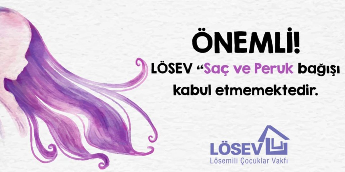 LÖSEV’den uyarı: Saç bağışı kabul etmiyoruz