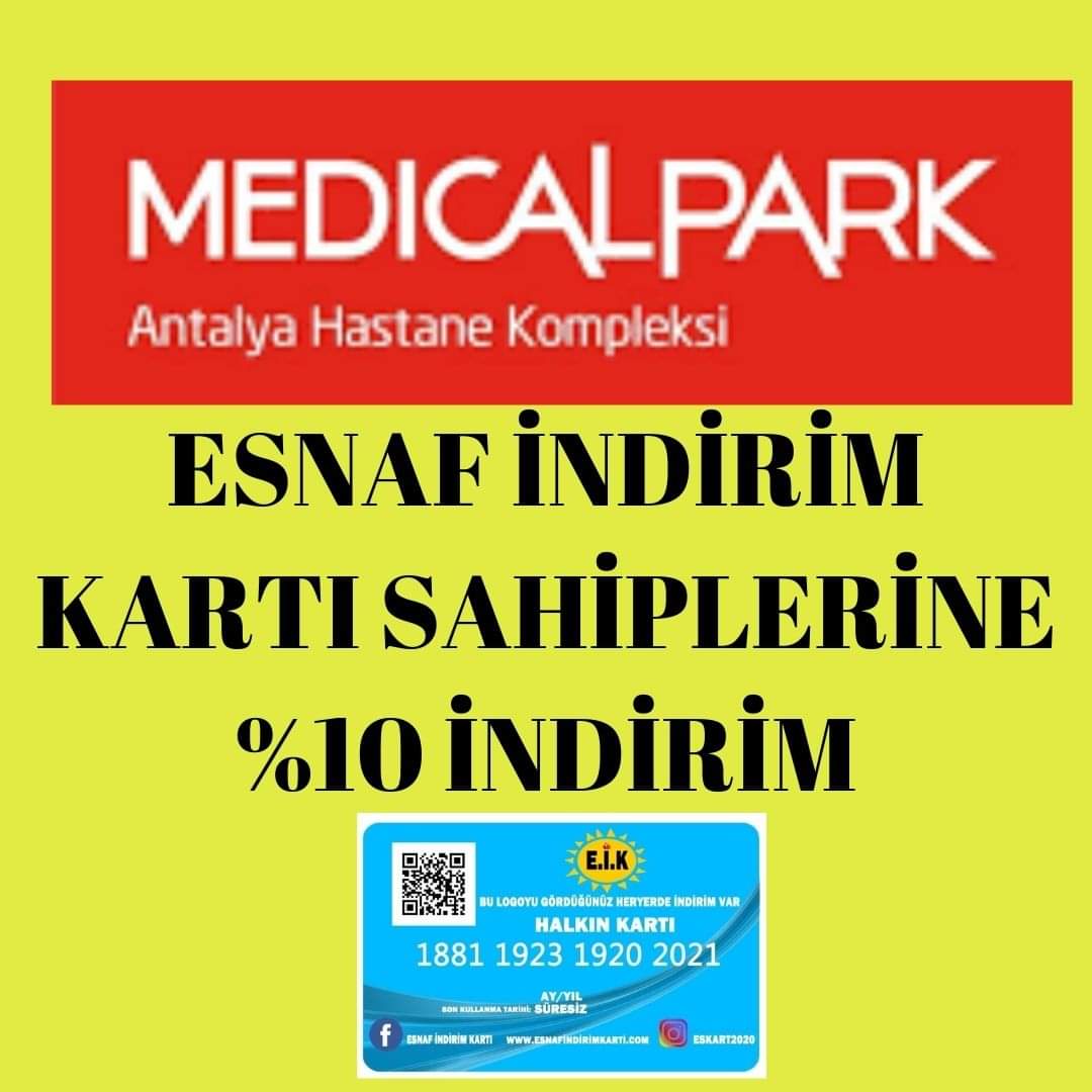 MEDİCAL PARK HASTANESİ ESNAF İNDİRİM KARTI ÜYESİ