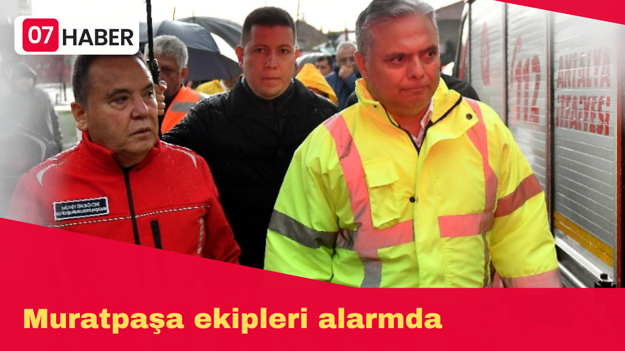 Muratpaşa ekipleri alarmda