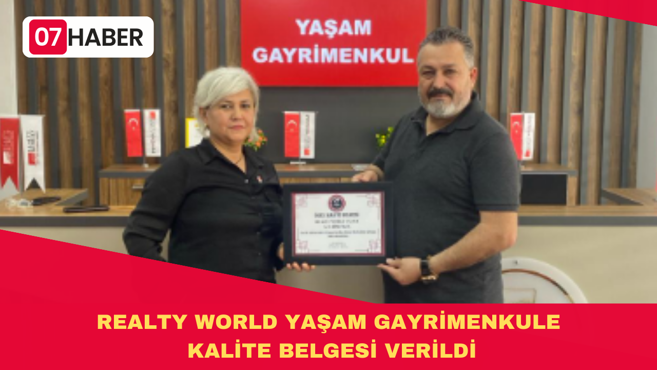 REALTY WORLD YAŞAM GAYRİMENKULE KALİTE BELGESİ VERİLDİ