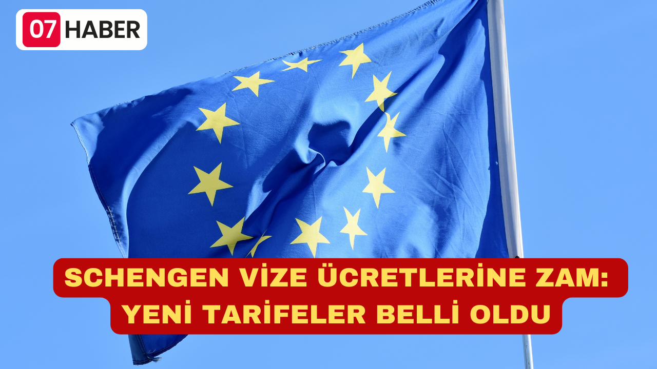 SCHENGEN VİZE ÜCRETLERİNE ZAM: YENİ TARİFELER BELLİ OLDU