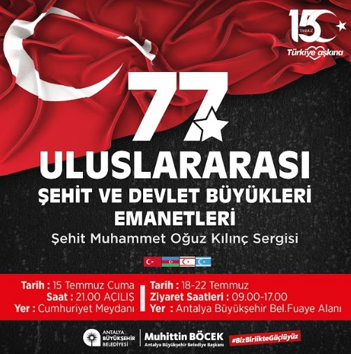 ŞEHİT VE DEVLET BÜYÜKLERİ EMANETLERİ SERGİSİ 15 TEMMUZ’DA AÇILIYOR