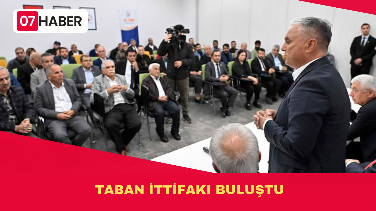 TABAN İTTİFAKI BULUŞTU