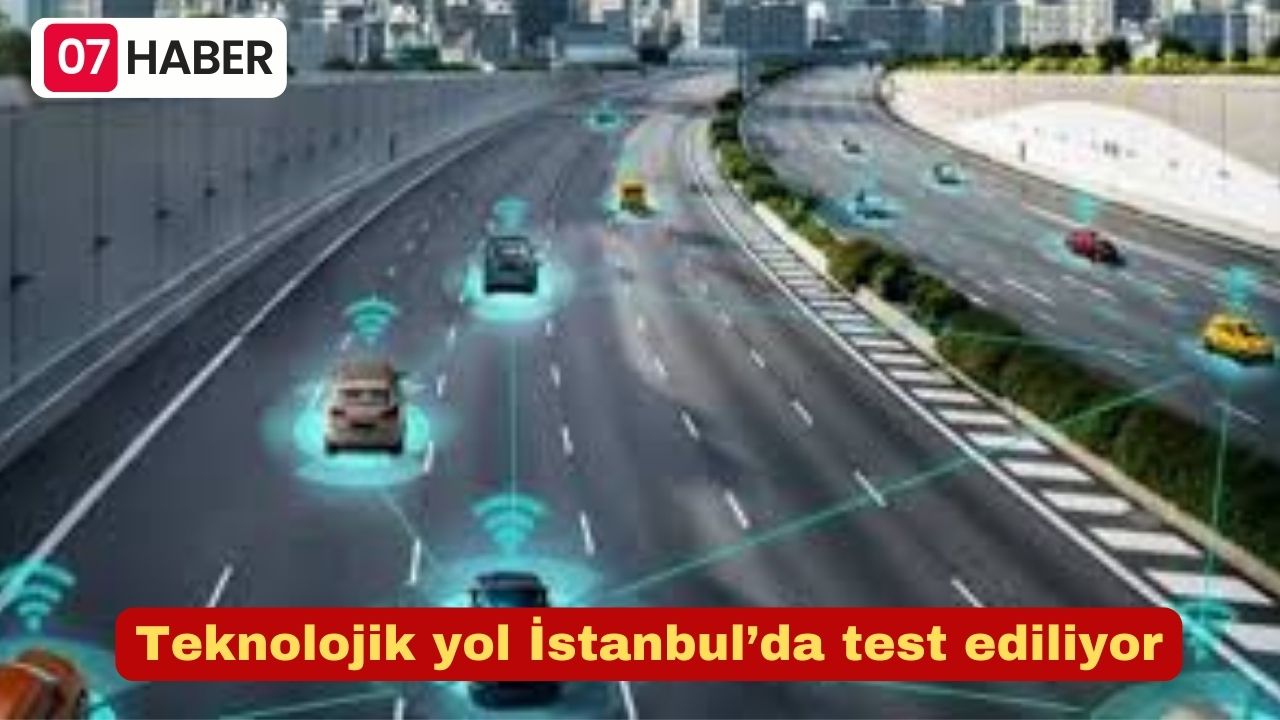 Teknolojik yol İstanbul’da test ediliyor