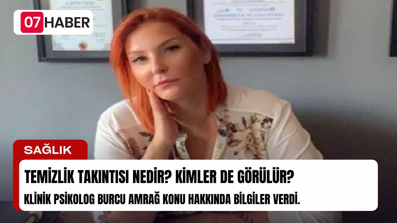 TEMİZLİK TAKINTISI NEDİR? KİMLER DE GÖRÜLÜR?