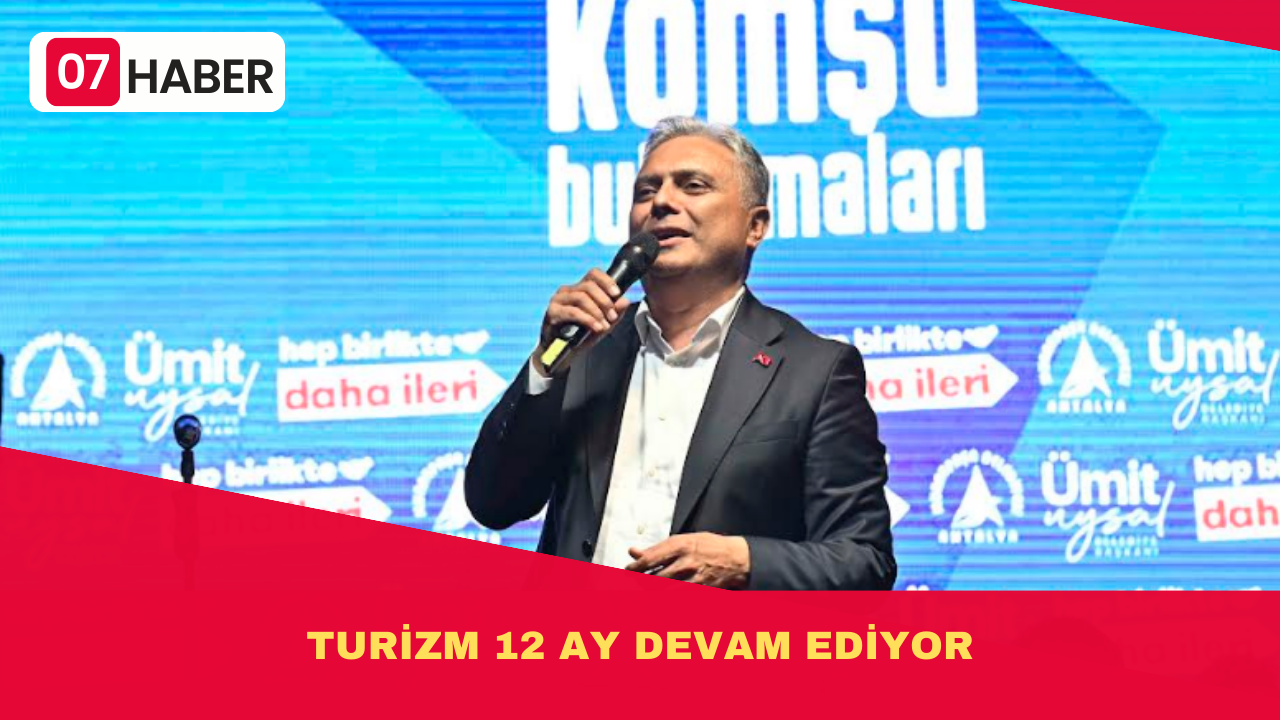 TURİZM 12 AY DEVAM EDİYOR