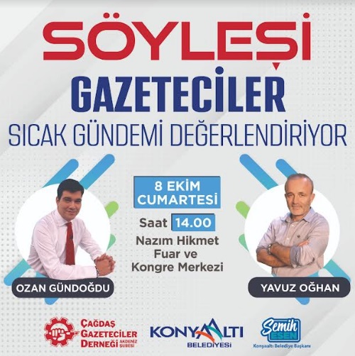 TÜRKİYE’NİN GÜNDEMİ KONYAALTI’NDA DEĞERLENDİRİLİYOR