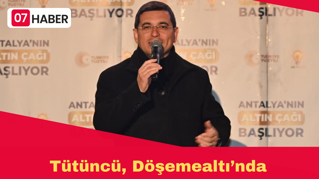 Tütüncü, Döşemealtı’nda