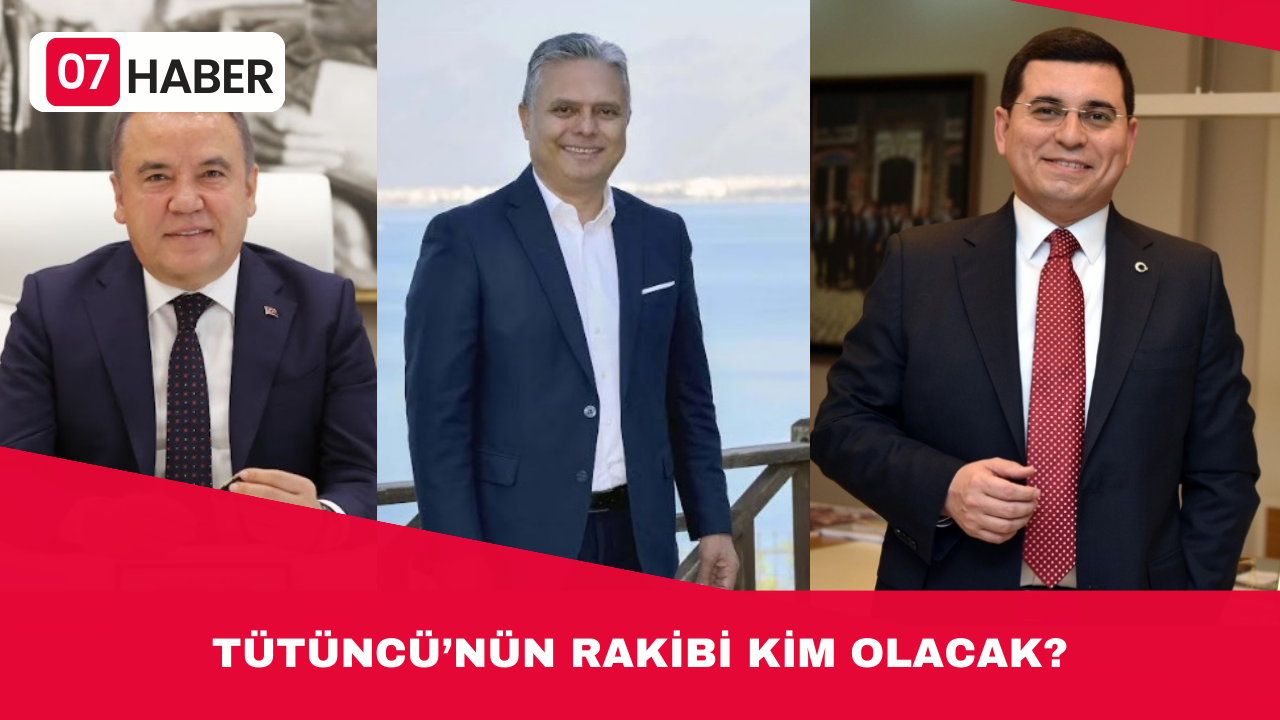 TÜTÜNCÜ’NÜN RAKİBİ KİM OLACAK?