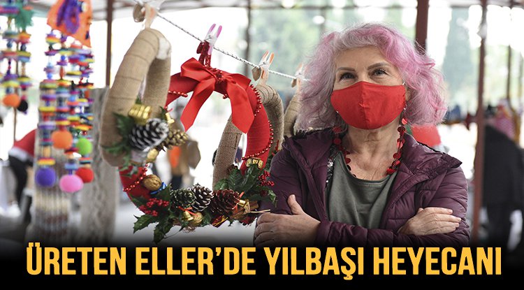 ÜRETEN ELLER’DE YILBAŞI HEYECANI