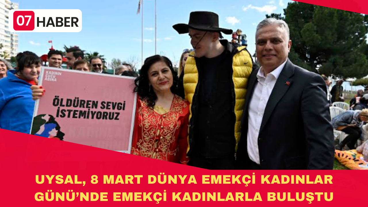 UYSAL, 8 MART DÜNYA EMEKÇİ KADINLAR GÜNÜ’NDE EMEKÇİ KADINLARLA BULUŞTU