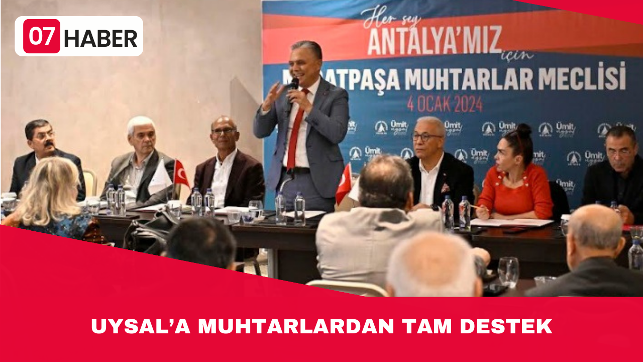 UYSAL’A MUHTARLARDAN TAM DESTEK