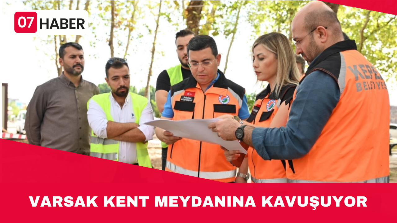 VARSAK KENT MEYDANINA KAVUŞUYOR