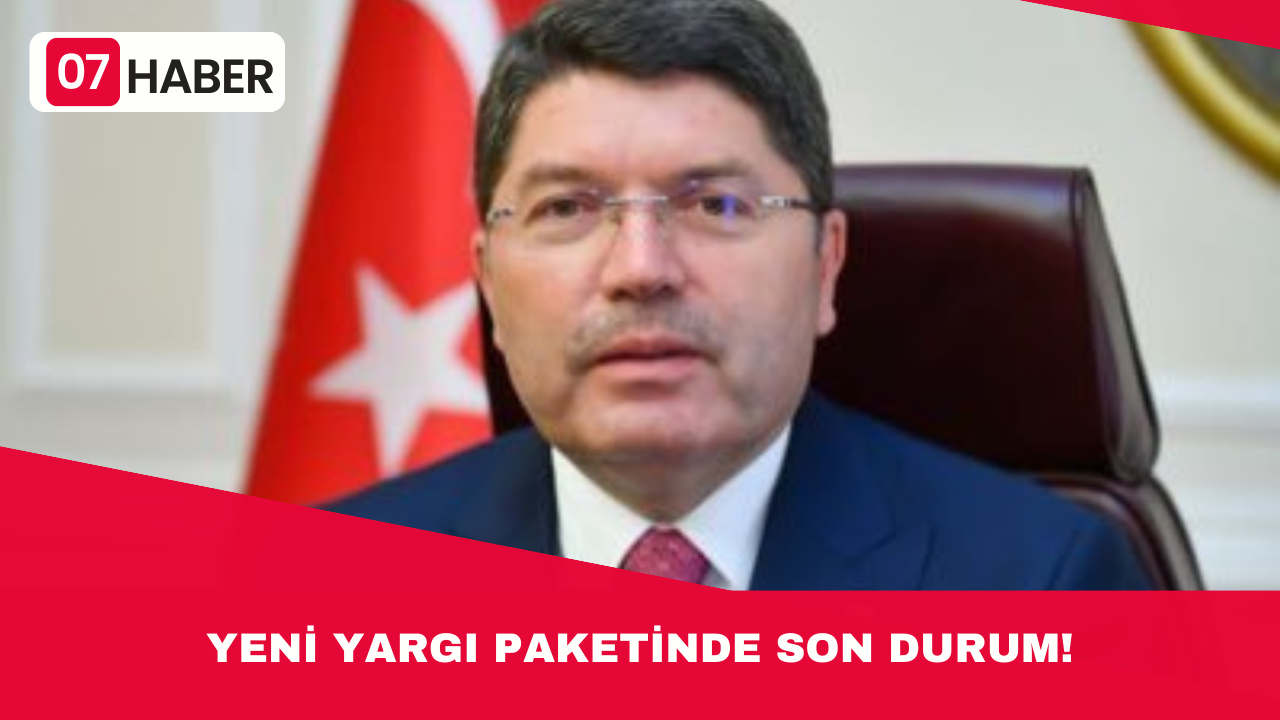 YENİ YARGI PAKETİNDE SON DURUM!