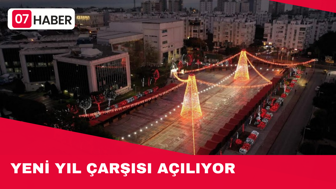 YENİ YIL ÇARŞISI AÇILIYOR