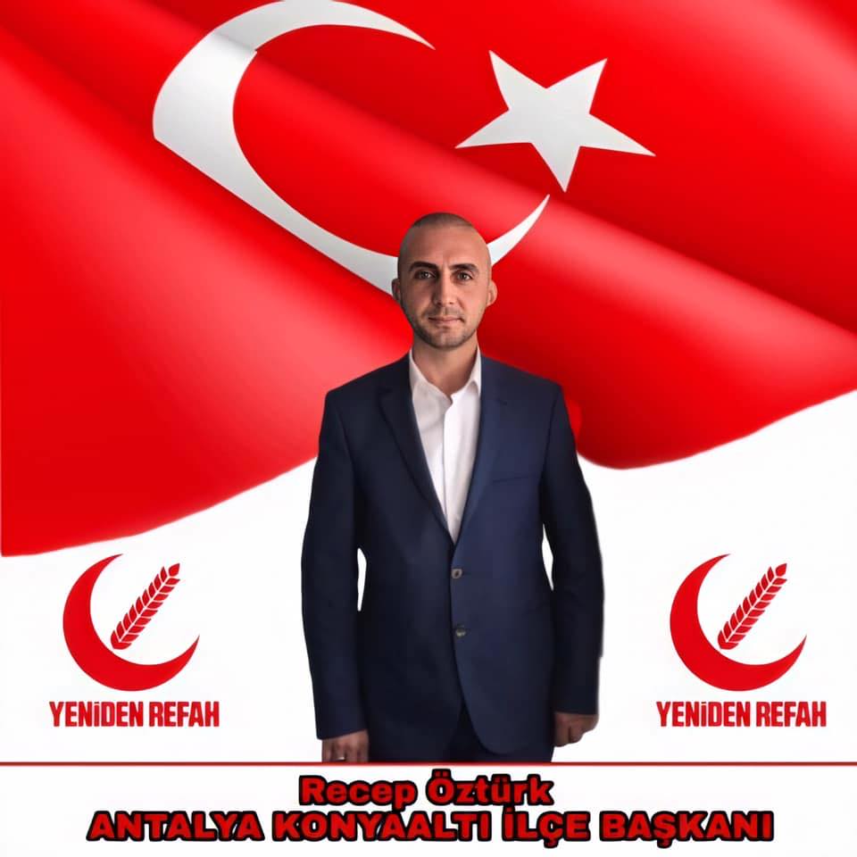 Yeniden Refah Partisi Konyaaltı İlçe Başkanı Recep Öztürk'ten 18 Mart Mesajı