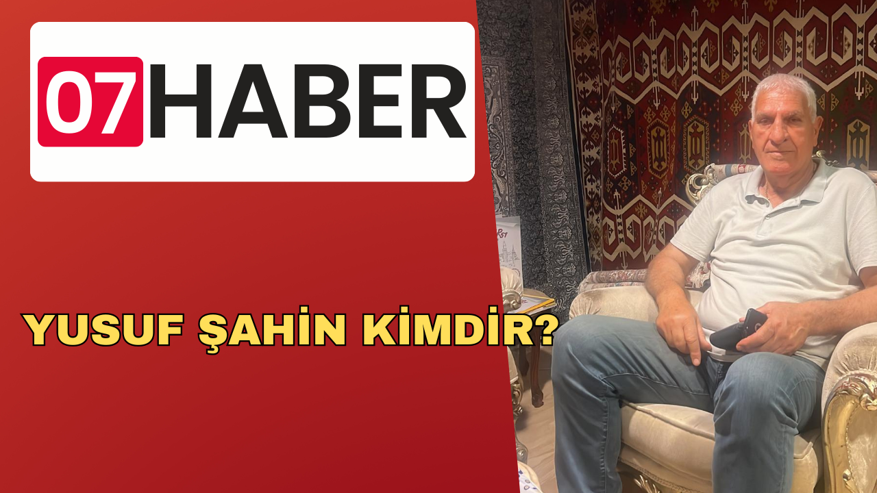 YUSUF ŞAHİN KİMDİR?