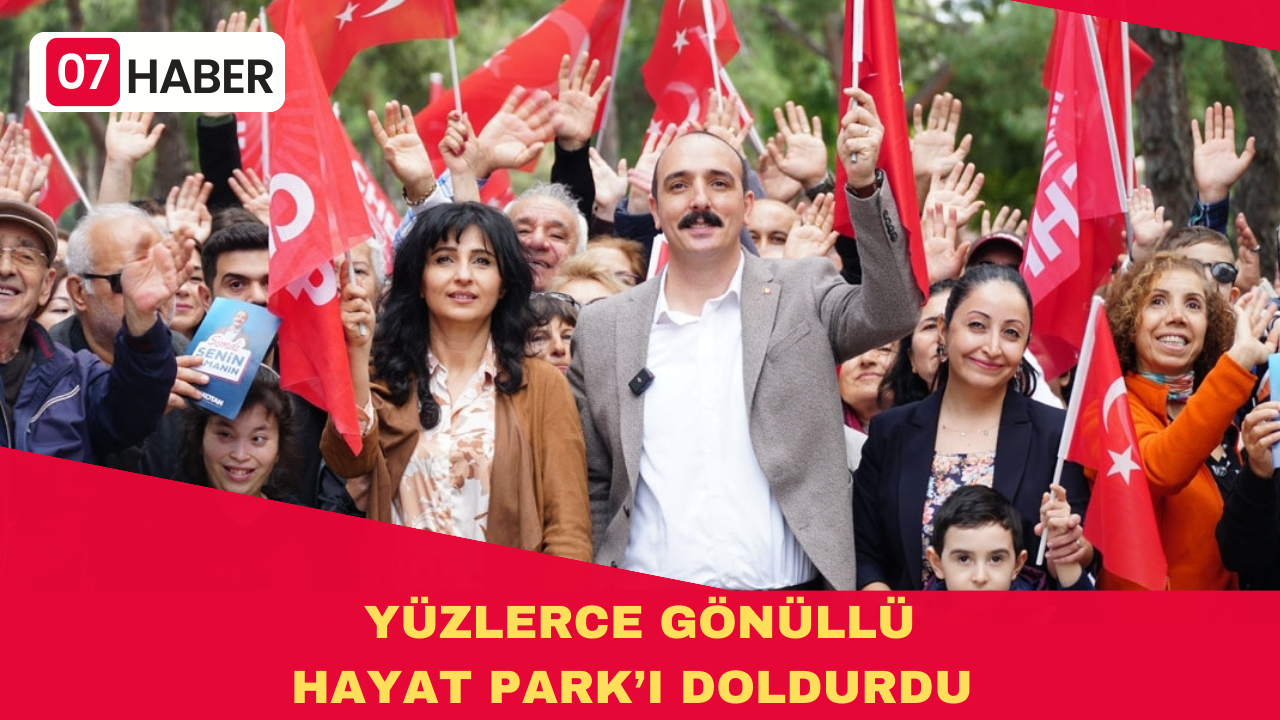 YÜZLERCE GÖNÜLLÜ HAYAT PARK’I DOLDURDU