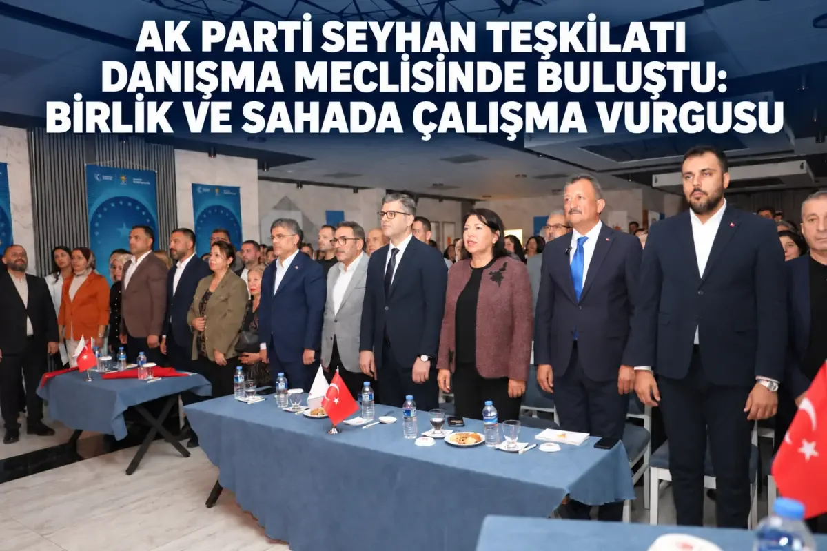 AK Parti Seyhan Danışma Meclisi'nde teşkilat çalışmaları değerlendirildi