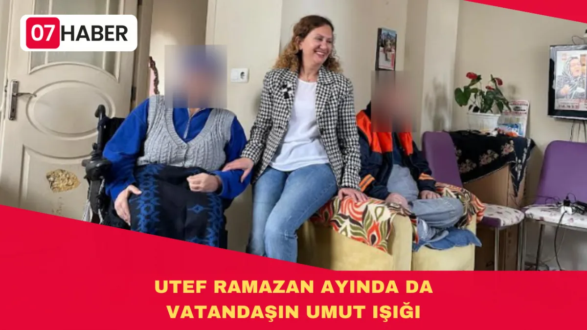 UTEF RAMAZAN AYINDA DA VATANDAŞIN UMUT IŞIĞI