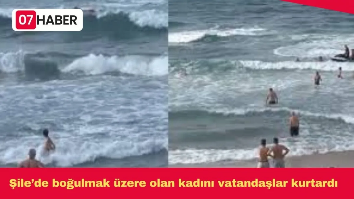 Şile’de boğulmak üzere olan kadını vatandaşlar kurtardı